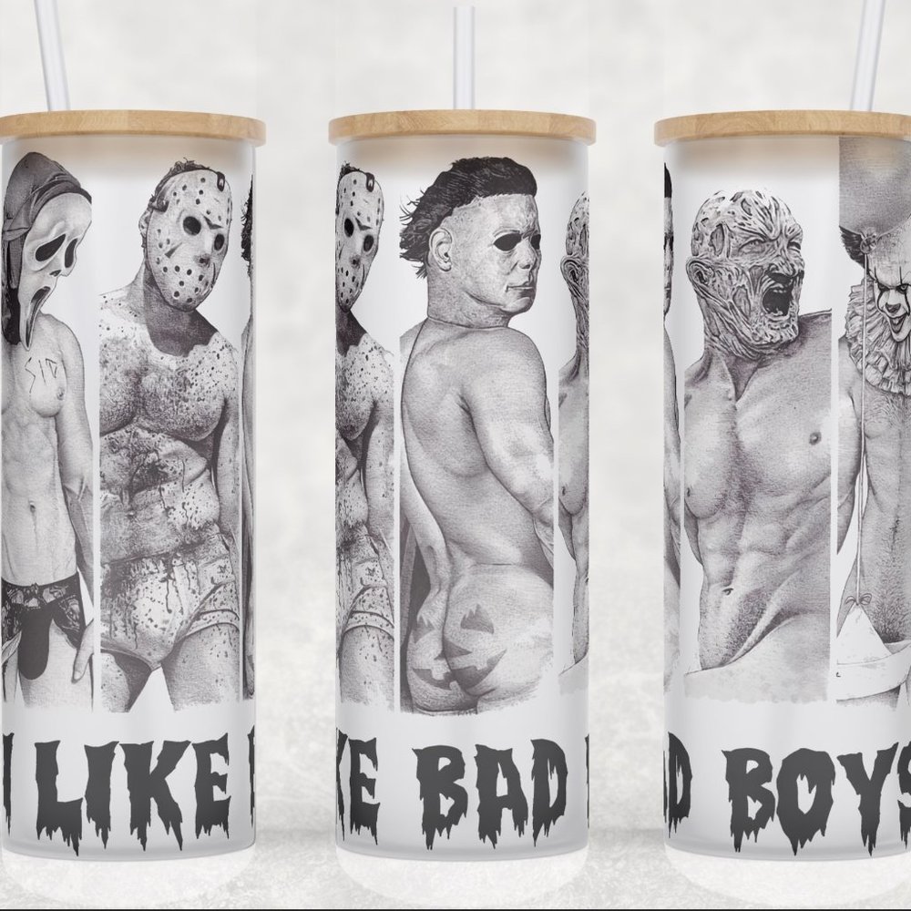 Frosted Glass I like Bad Boys Michael Myers - Ghostface- Freddy Tumbler 25oz